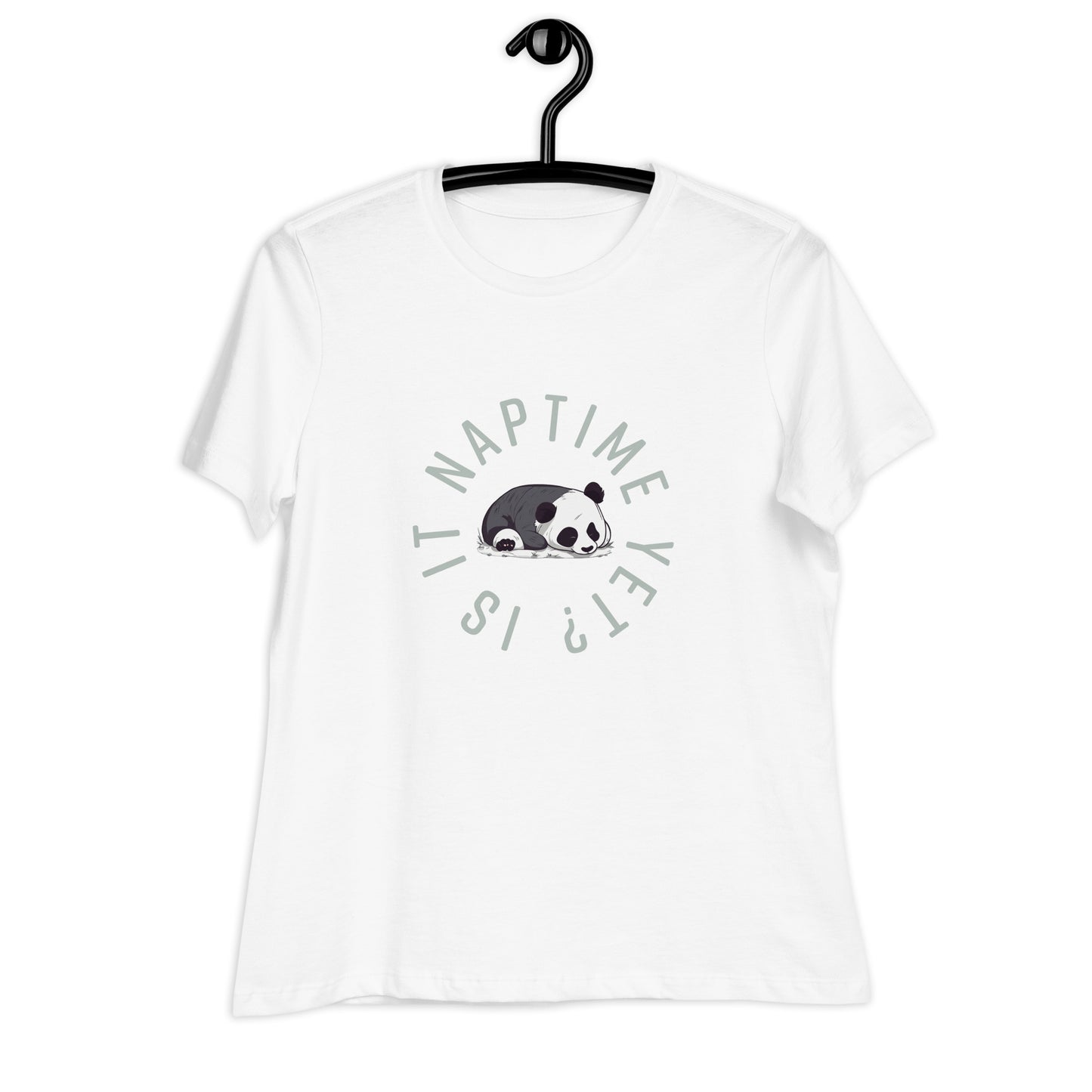 FUNNY PANDA NAPTIME YET? Women's Relaxed T-Shirt